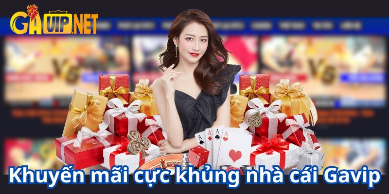 khuyến mãi gavip